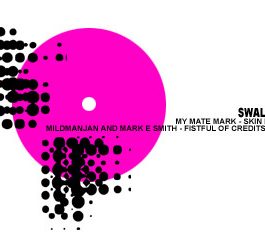 MildManJan feat Mark E Smith: SWALF1